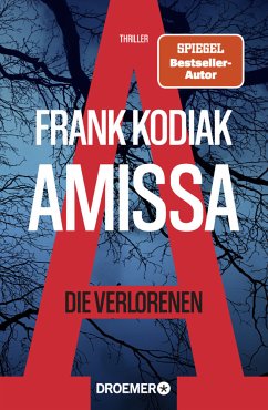 Amissa. Die Verlorenen / Kantzius Bd.1 von Droemer/Knaur